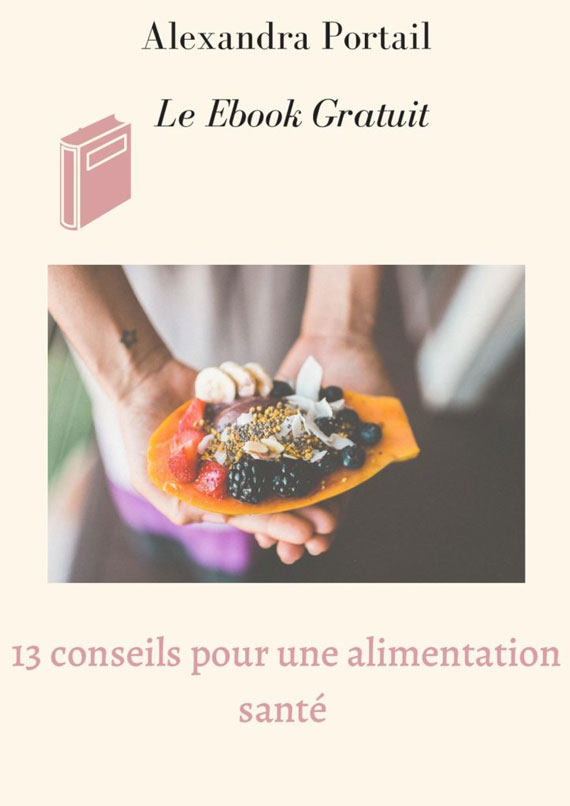 EBOOK-GRATUIT_Mes-conseils-de-base-pour-une-alimentation-plus-saine-Hygiene2vie-ALexandra-Portail-Naturopathe