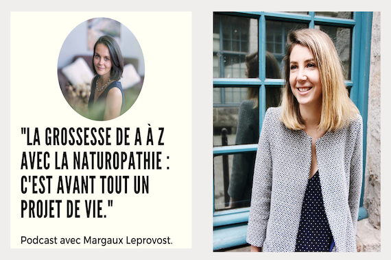 Podcast Alexandra Portail Naturopathie Hygiene2vie_Grossesse et naturopathie_Margaux Leprovost