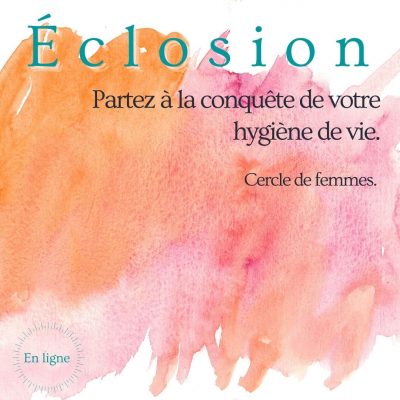 Cercle de femmes-Programme Eclosion_Hygiene2Vie Cercle de femmes-Programme Eclosion_Hygiene2Vie